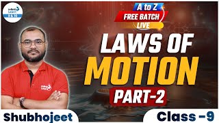 Laws of Motion | Class 9th Physics Preparation | Class 9 Physics | Part 2 @InfinityLearn_910