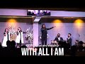 GPPI Praise And Worship With All I Am 