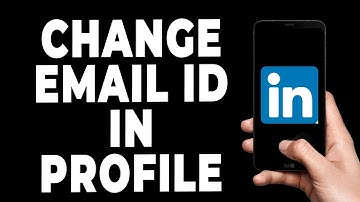 How To Change Email Id In Linkedin Profile In Mobile