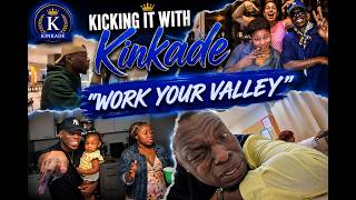 Kickin it With KinKade: Work Your Valley