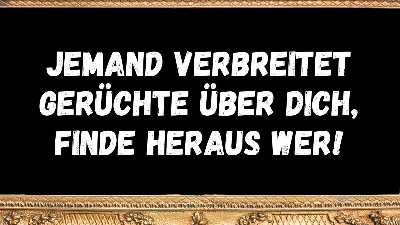 Jemand verbreitet Gerüchte über dich, finde heraus wer!