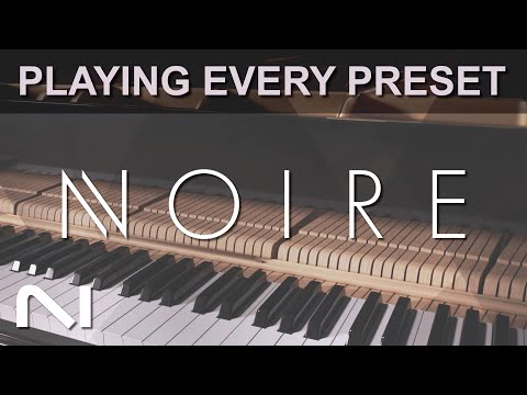 Playing Every NOIRE Preset - Native Instruments Grand Piano Demo #komplete14  #noire #piano