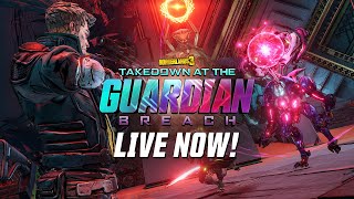 Borderlands 3 - Takedown at the Guardian Breach Live Now!