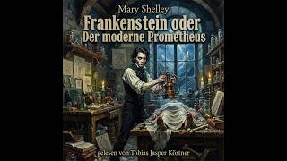Mary SHELLEY - Frankenstein (1/2) - Hörbuch