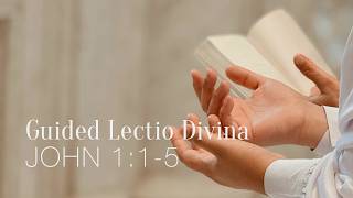 Praying with Scripture: A Guided Lectio Divina on John 1:1–5 (First Nations Version)