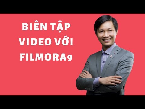 #1 Hướng dẫn sử dụng phần mềm biên tập, chỉnh sửa Video – (Filmora 9) Mới Nhất