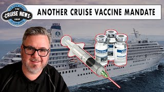 CRUISING AFTER SHUTDOWN UPDATE : VACCINE REQUIRED TO CRUISE ON ANOTHER CRUISE LINE