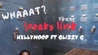 Hxllywood “Sneaky Link” ft Glizzy G ( LYRIC VIDEO) (Extended Version)
