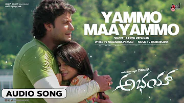 Yammo Mayammamo | Audio Song | Abhay |  | Rajesh Krishnan | Challenging Star DARSHAN |Aarthi Thakur