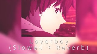 Loverboy -A-Wall〈Slowed + Reverb〉