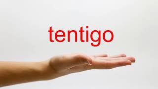 How To Pronounce Tentigo - American English