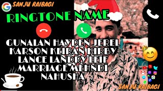 RINGTONE NAME GUNALAN HAYDEN JEREL KARSON KEIRAN KIRBY LANCE LANDRY LEIF MARRIAGE MEHNDI NAHUSHA screenshot 3