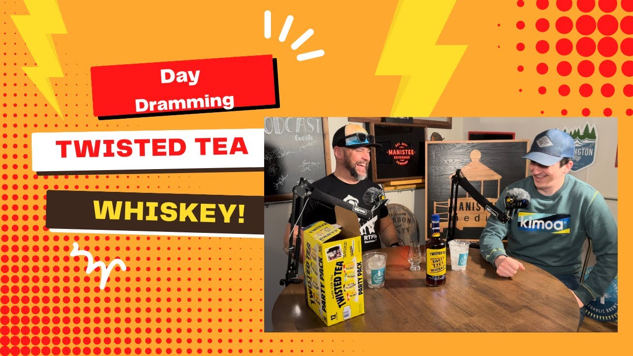Day DrammingTwisted Tea Whiskey! Sweet Tea Whiskey. Southern Whiskey Iced Tea. Whiskey Slush