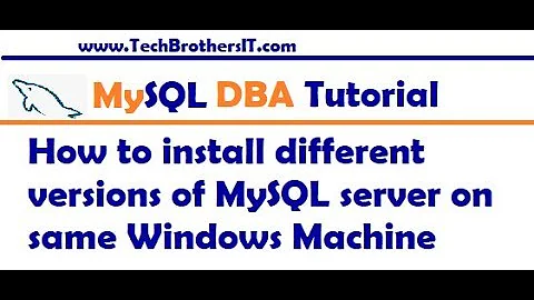 How to install different versions of MySQL server on same Windows Machine - MySQL DBA Tutorial