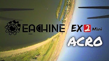 Eachine EX2mini Acro Mode FPV Flight and Test with AKK A5 AIO VTX