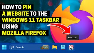 How to Pin a Website to the Windows 11 Taskbar Using Mozilla Firefox