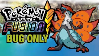 Pokémon Infinite Fusion Hardcore Nuzlocke  BUG POKEMON ONLY