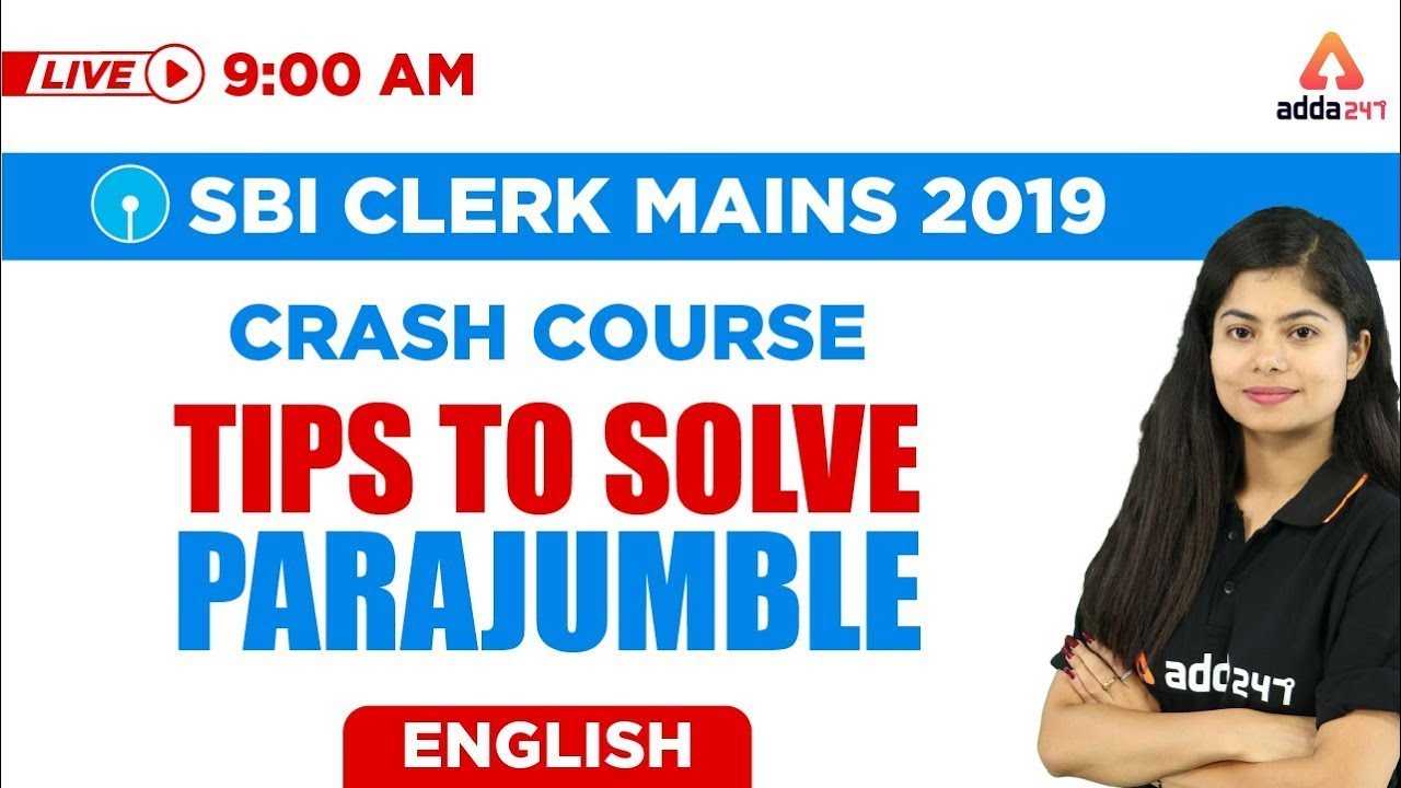 9 AM - SBI Clerk Mains 2019  Crash Course - Tips To Solve Parajumble - SBI Clerk Main