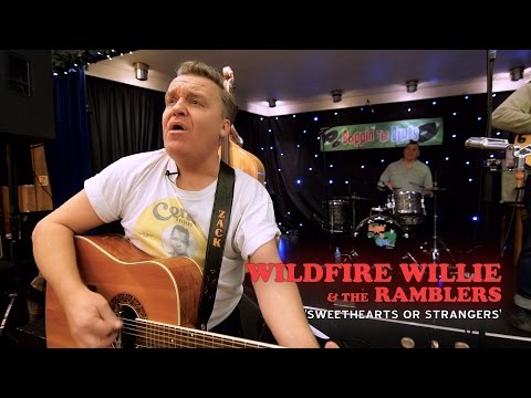 'Sweethearts or Strangers' Wildfire Willie & The Ramblers (bopflix sessions) BOPFLIX