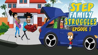 Step Family Struggles (Ep. 1 “Family Vacation”)