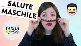 Movember: SALUTE MASCHILE || Parità in Pillole #79