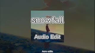 Snowfall - Oneheart X Reidenshi Edit Audio