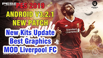 PES 2019 Mobile Patch V3.2.1 Android Offline New Kits Update Android Best Graphics-MOD Liverpool FC