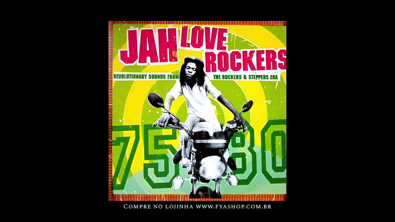 🔥 Jah Love Rockers - Revolutionary Sounds From The Rockers