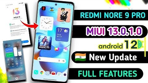 Redmi Note 9 Pro New Miui 13.0.1.0 With Android 12 Top 10 Features Redmi Note 9 Pro Miui 13 Update
