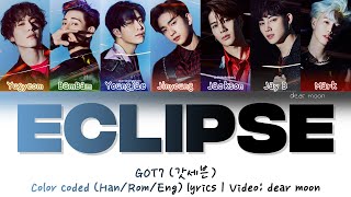 GOT7 (갓세븐) - ECLIPSE *Dance Break Version* (Color coded Han/Rom/Eng lyrics)
