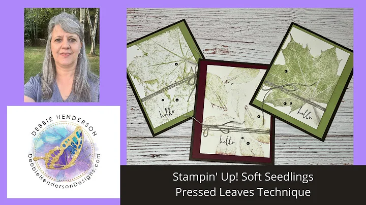 Stampin' Up! Soft Seedlings and the Pressed Leaves...