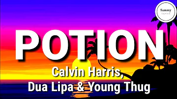 Calvin Harris - Potion (Lyrics) ft. Dua Lipa & Young Thug