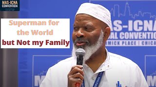 Superman for the World, but Not my Family, Siraj Wahhaj - MASCON2017