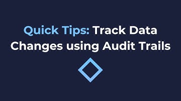 Quick Tips: Track Data Changes using Audit Trails [NoCode]