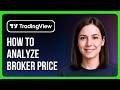 How To Analyze Broker Price On Tradingview