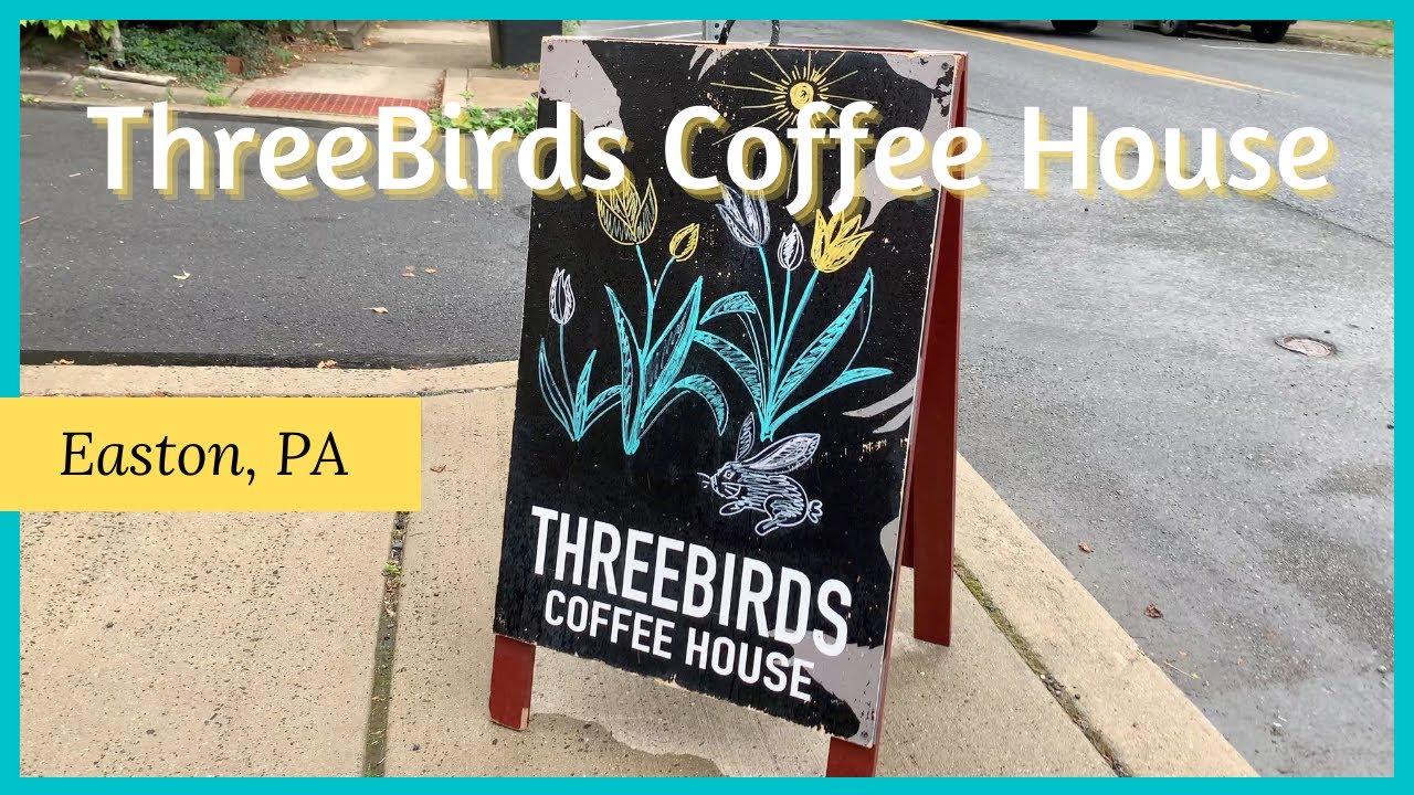 Threebirds Coffee House | Easton PA