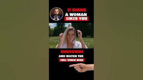 Deciphering Desire: 11 Telltale Body Language Signs from Her