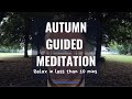 Autumn Guided Meditation - Autumn Guided Relaxation