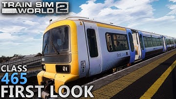 TSW 2: Class 465/9 Networker Add On FIRST LOOK (Filling In Scenario)