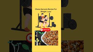 Chana Sprouts Recipe For Weight loss ||Chickpea sprouts recipe || chana diet for weight loss चना