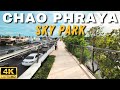 Walking the most beautiful sky park in bangkok thailand  chao phraya sky park