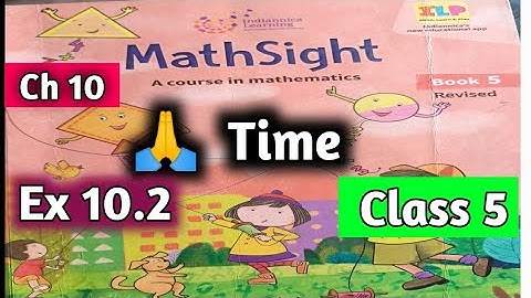 Class 5 Maths |Time Chapter 10| Mathsight Class 5|  Exercise 10.2|  CBSE |NCERT |Harsh Public School
