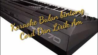 Karaoke Bulan Bintang Cord Dan Lirik Nada Dasar Am Sampling Psr s770