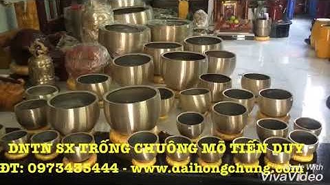 BÁN CÁC LOẠI CHUÔNG GIA TRÌ LƠN NHỎ TỤNG KINH