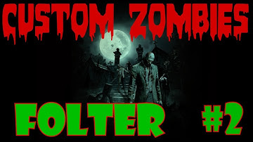 Custom Zombies | Folter Part 2 Can I Beat It?
