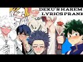 MHA//Lyrics Prank//All You Wanna Do//Deku's Harem//Read Desc//