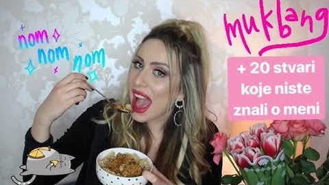 Mukbang + 20 stvari koje niste znali o meni (svašta sam otkrila)