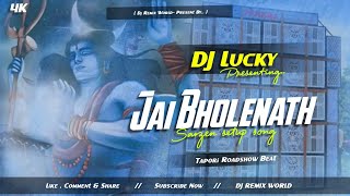 Jai Bholenath  Tapori Roadshow Beat   Dj Lucky X Dj Sarzen King 