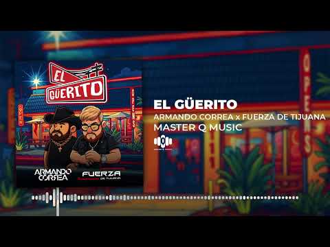 Putar El Güerito - Fuerza De Tijuana