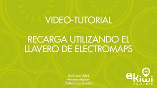 Ekiwi Movilidad Video-Tutorial Cómo Recargar Con El Llavero De Electromaps